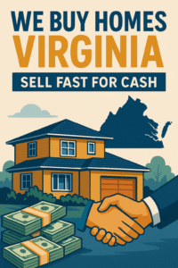 Digital illustration for “We Buy Homes Virginia”—showing a modern Virginia home, stacks of cash, a closing handshake, and the Virginia state outline, symbolizing fast, local, and trusted cash home sales
