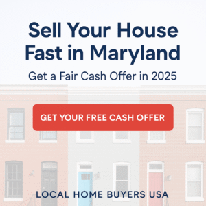 "Sell your house fast for cash in Maryland with Local Home Buyers USA - trusted Maryland cash home buyers"