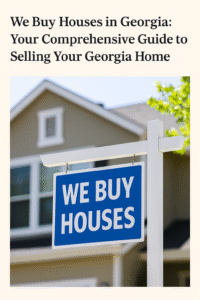 “We Buy Houses sign in front of a Georgia-style home, representing selling an inherited or probate property fast in Georgia.”